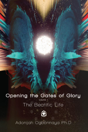 Opening the Gates of Glory | Dr. Adonijah Ogbonnaya – paperback