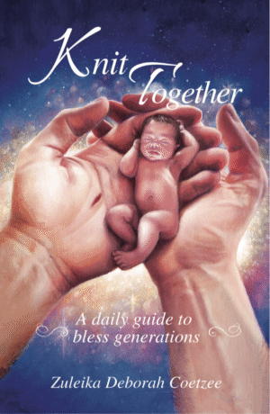 Knit Together, a daily guide to bless generations (soft cover) | Zuleika Deborah Coetzee