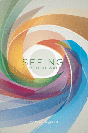 Seeing through Walls | Joseph C. Sturgeon II
