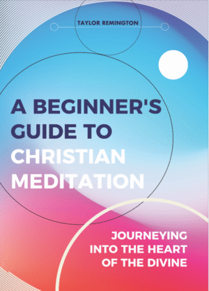 A Beginner's Guide to Christian Meditation | Taylor Remington - Paperback